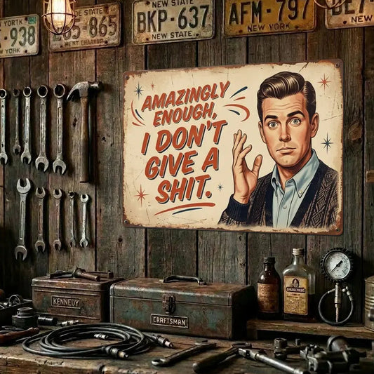 Don't Give a ... - Horizontal - 18" X 24" Insight To Man