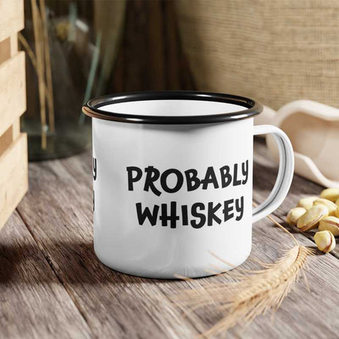 Probably Whiskey | Enamel Mug Swag Brewery