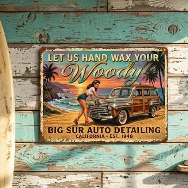 Wax Your Woody Sign - 18" X 24" Insight To Man