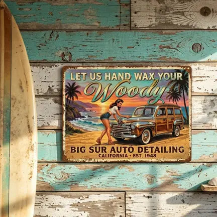 Wax Your Woody Sign - 18" X 24" Insight To Man